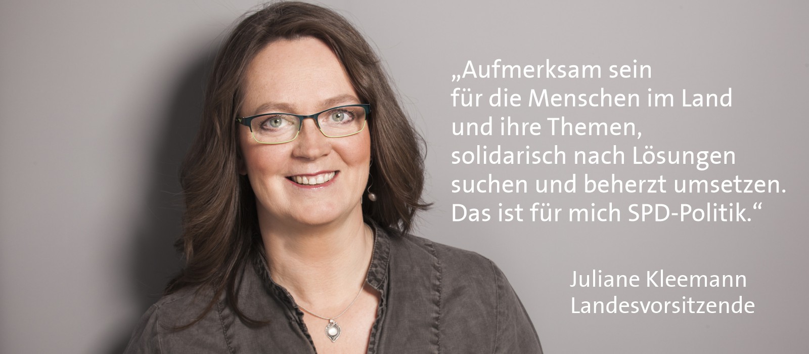 Juliane Kleemann, Landesvorsitzende - Aufmerksam sein für die Menschen im Land und ihre Themen